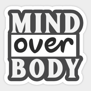 Mind over Body Sticker